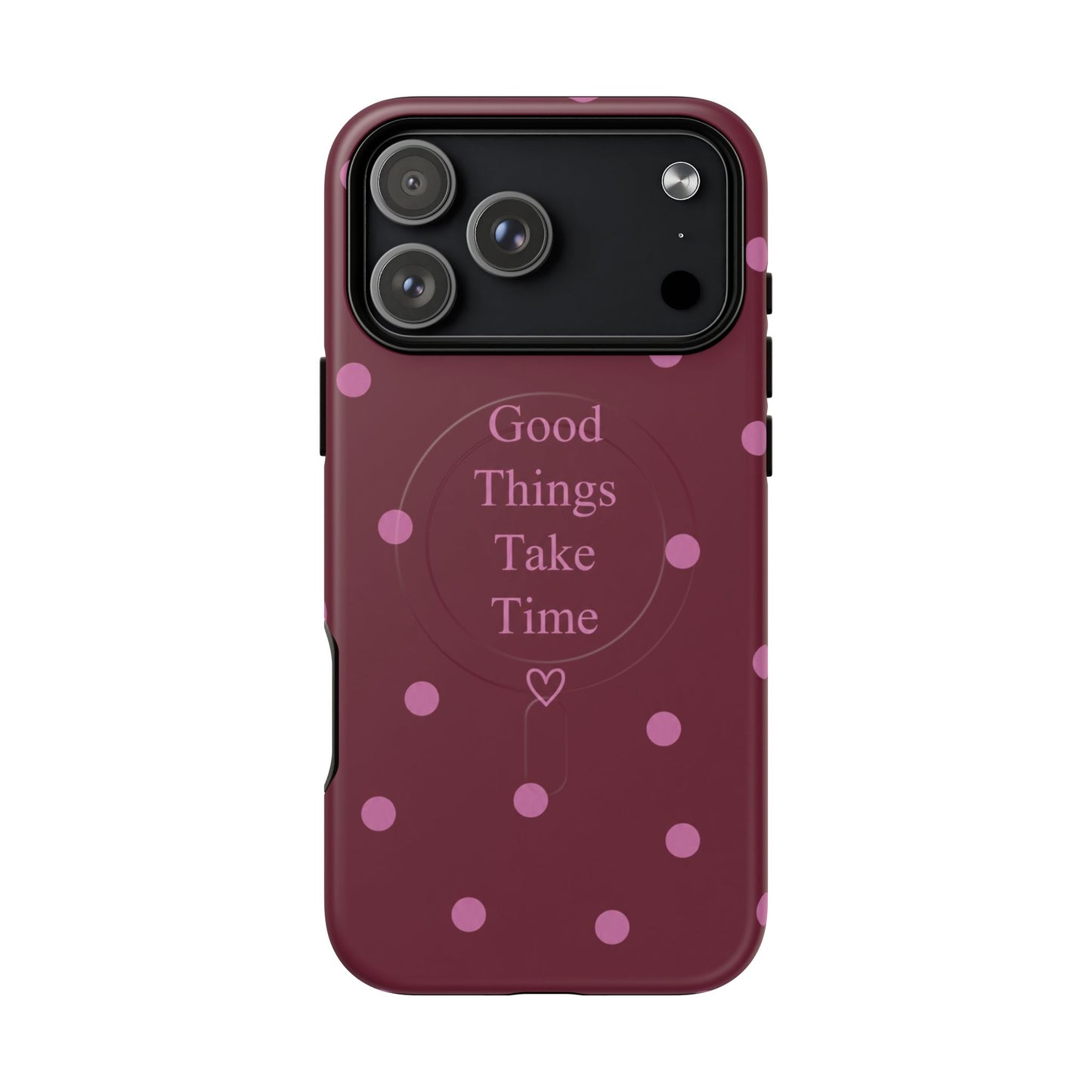 Good Things Take Time MagSafe Case – Burgundy