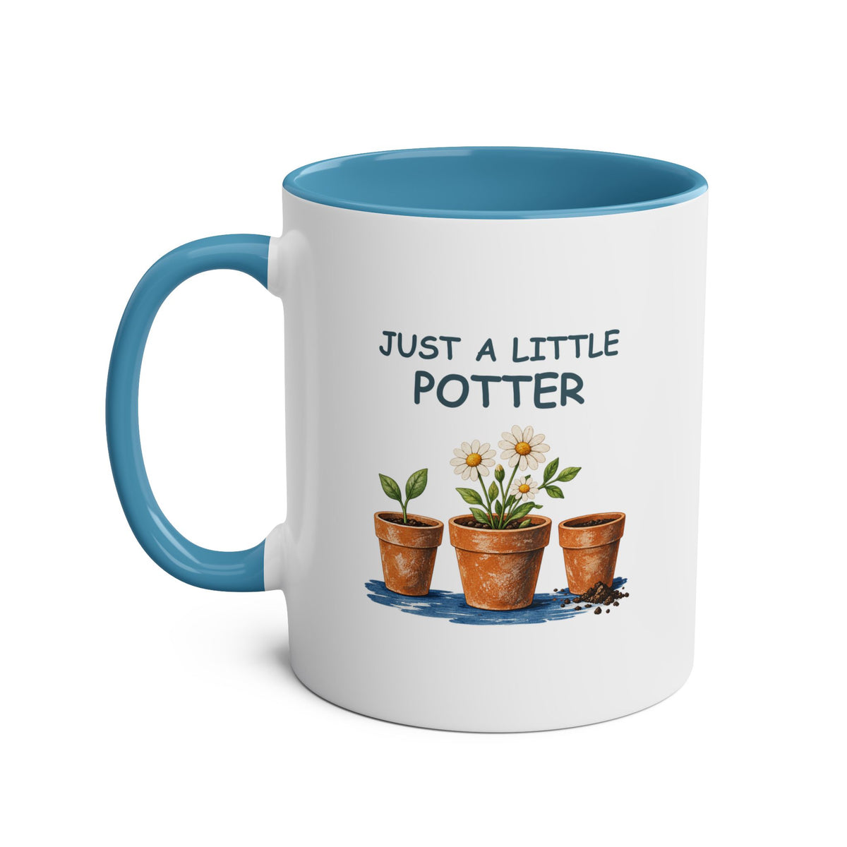 Just a Little Potter – Gardening Accent Mug – 11oz