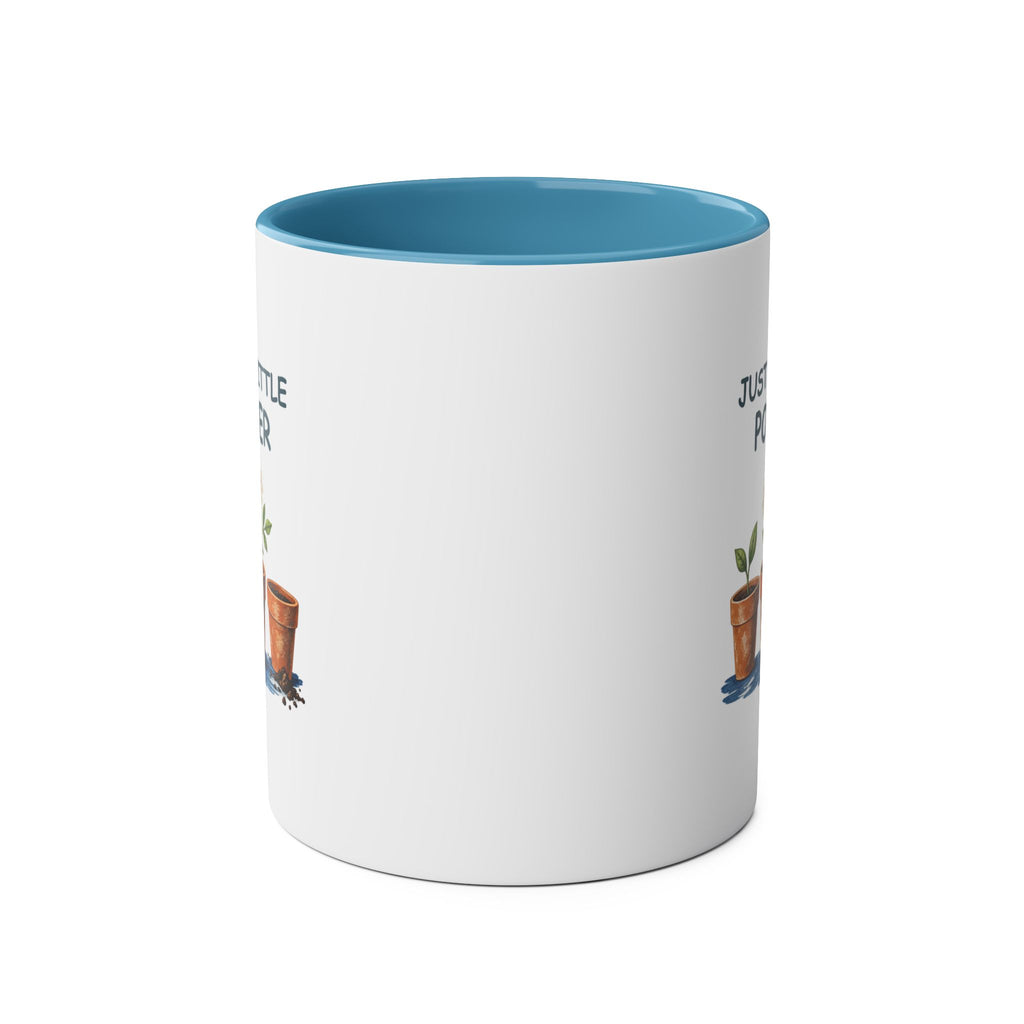 Just a Little Potter – Gardening Accent Mug – 11oz