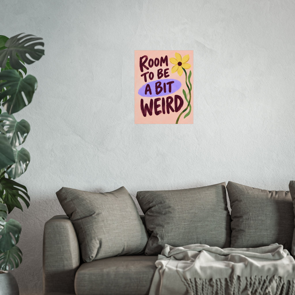 Room to Be a Bit Weird – Colourful Quote Art Print