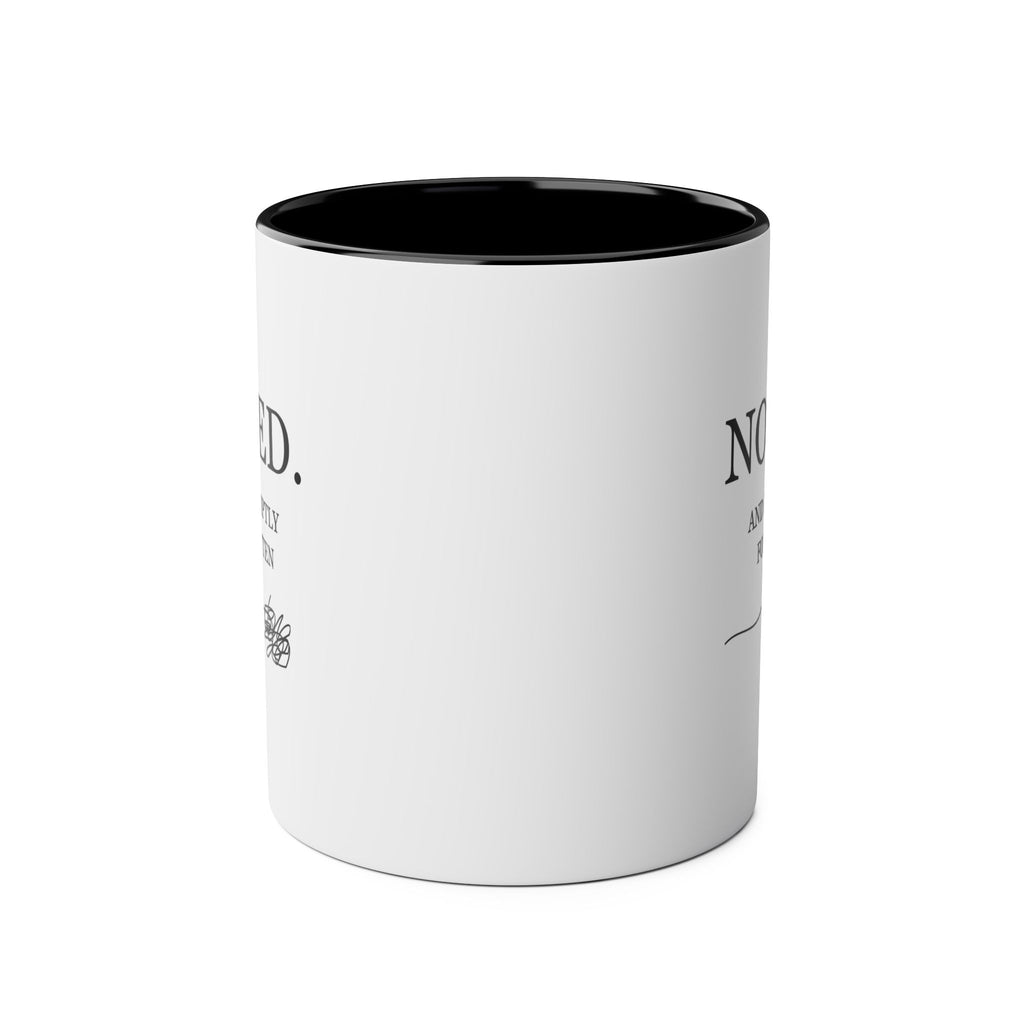 Noted, Then Forgotten – Funny Accent Mug – 11oz