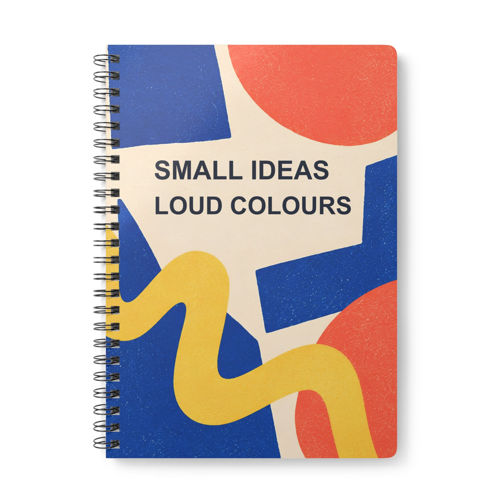 Small Ideas, Loud Colours A5 Lined Notebook