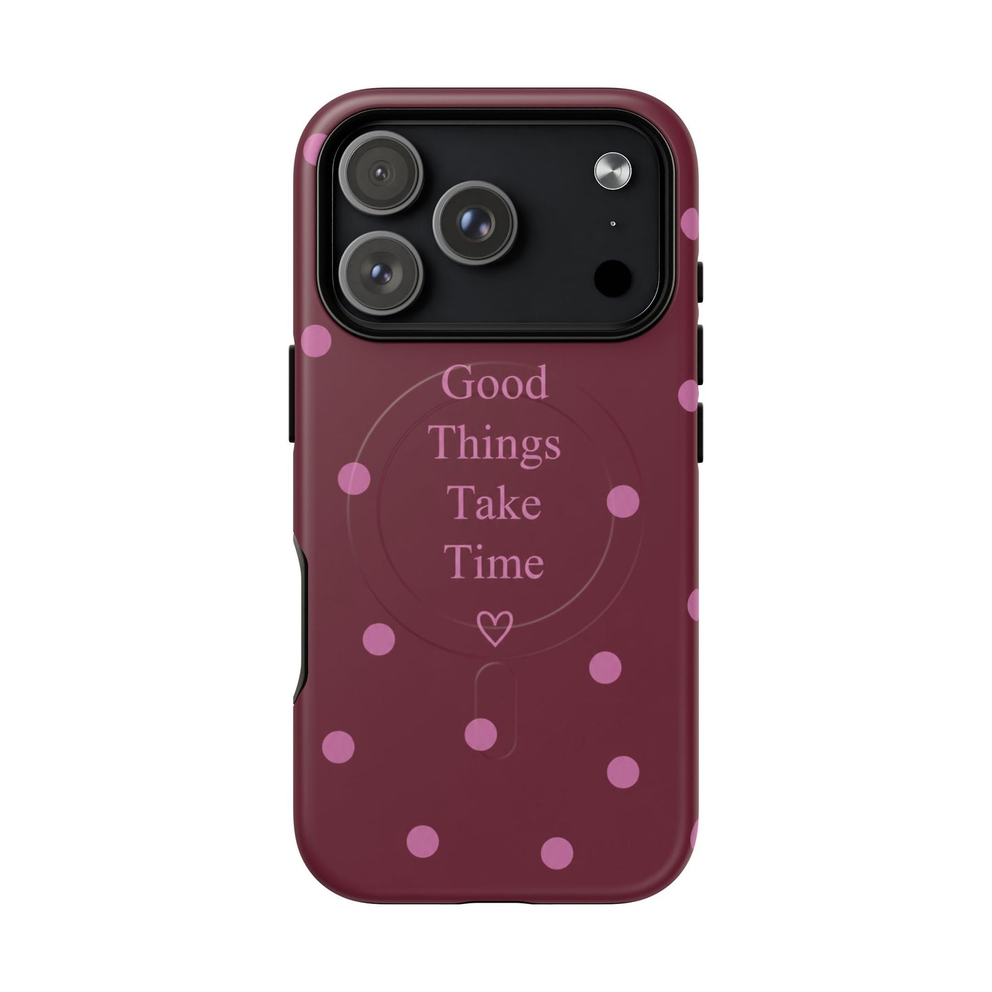 Good Things Take Time MagSafe Case – Burgundy