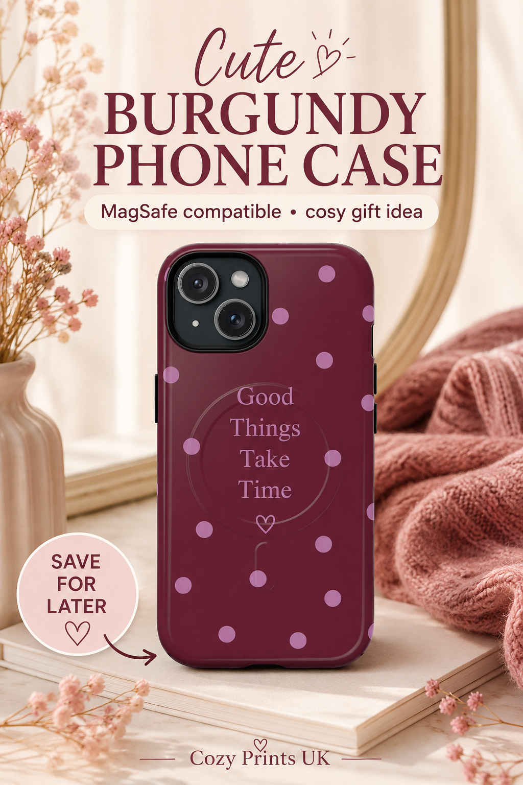 Good Things Take Time MagSafe Case – Burgundy