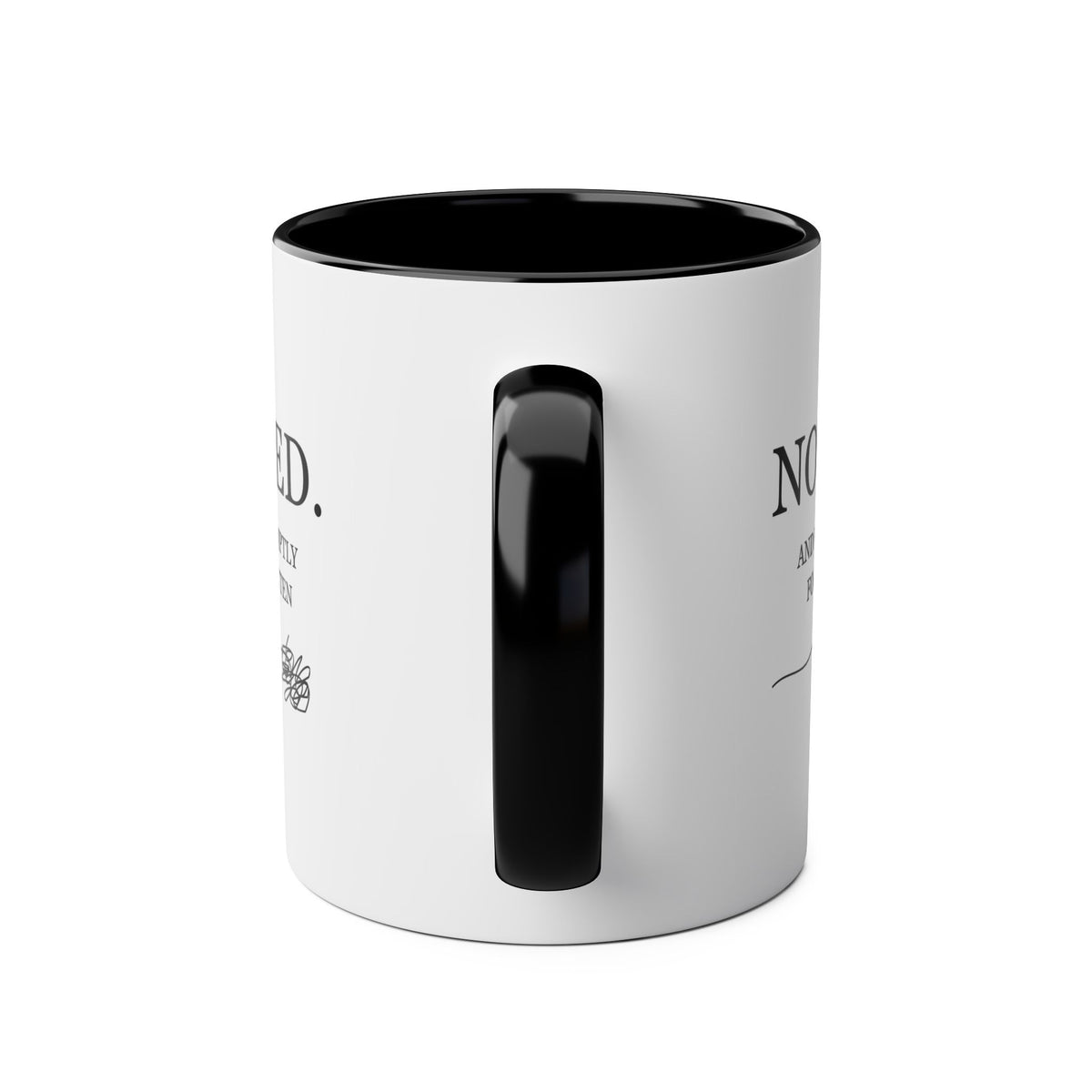 Noted, Then Forgotten – Funny Accent Mug – 11oz