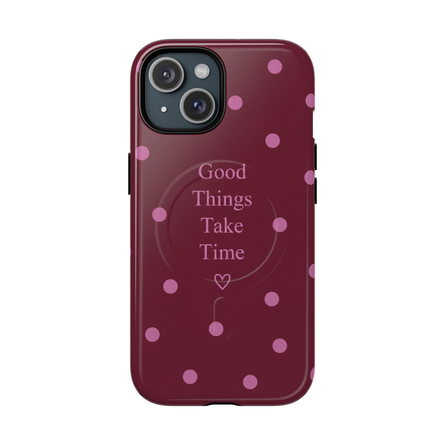 Good Things Take Time MagSafe Case – Burgundy
