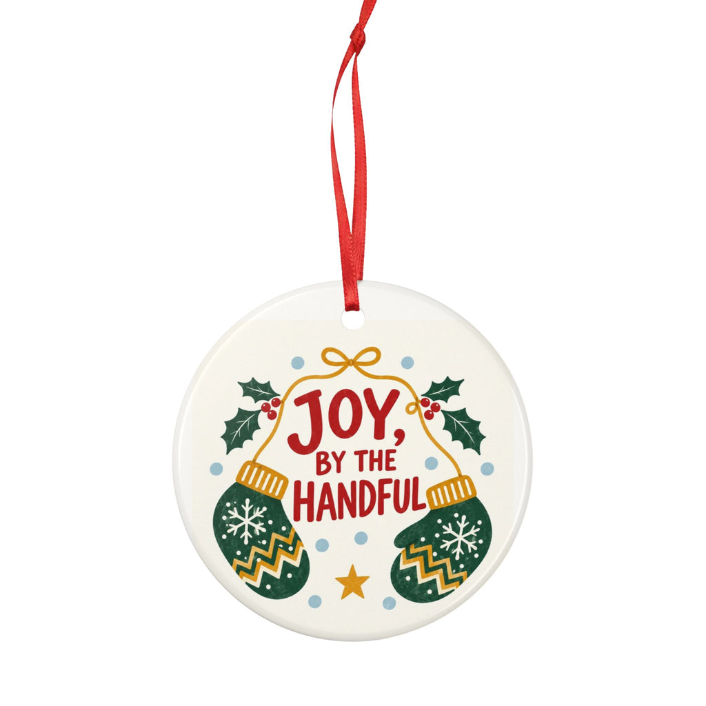 Joy by the Handful Christmas Ceramic Ornament